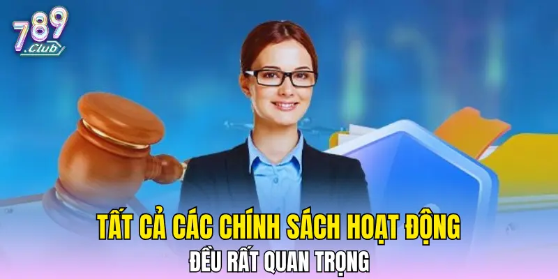 Tất cả các chính sách hoạt động đều rất quan trọng Tất cả các chính sách hoạt động đều rất quan trọng